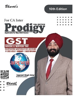 Prodigy of Goods & Services Tax (GST) (Summary & Solved Examination Questions) for CA Inter